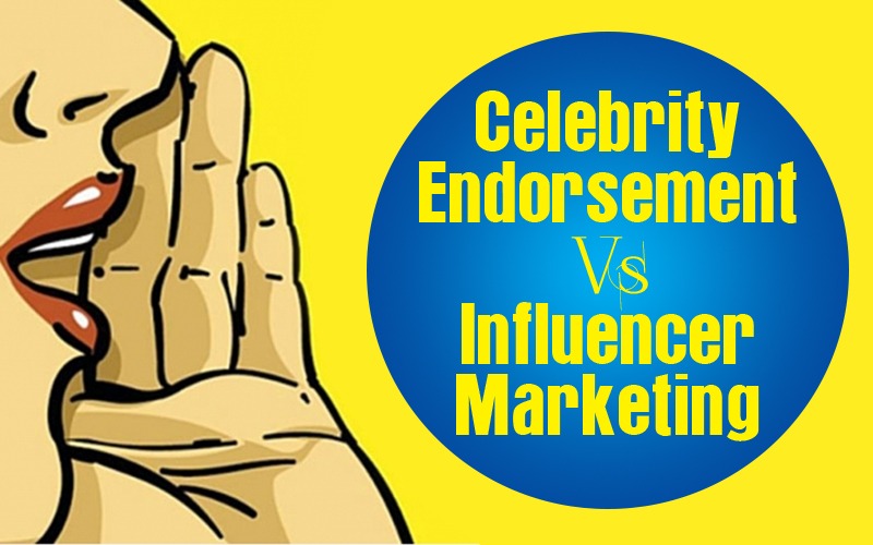 Celebrity Endorsement Vs Influencer Marketing
